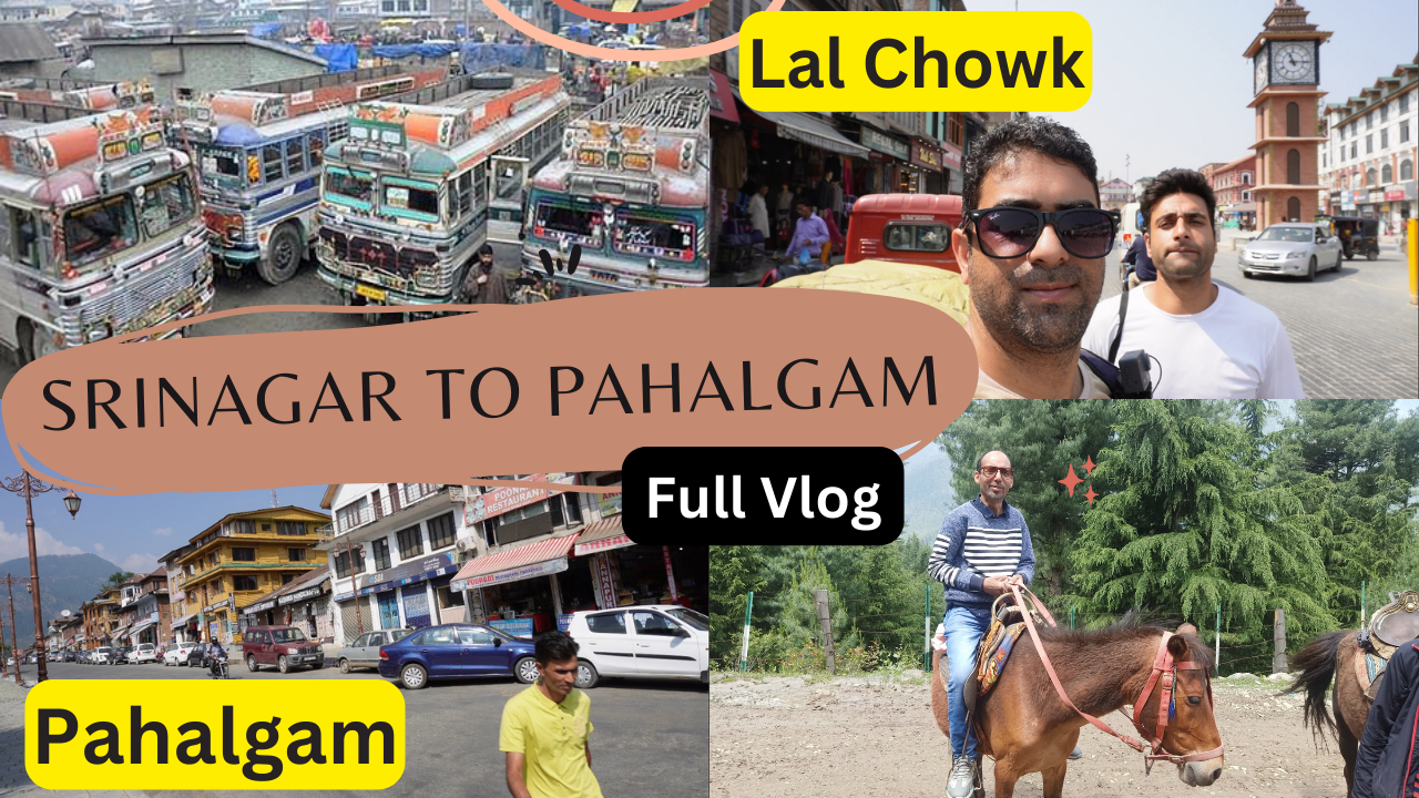 Srinagar to Pahalgam vlog